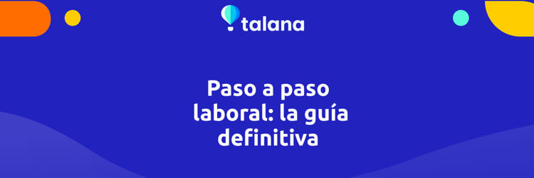 Te ayudamos a implementar el paso a paso laboral con esta sencilla guía